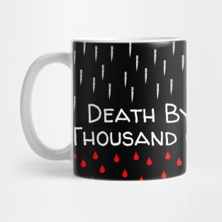 Death By A Thousand Cuts Mug